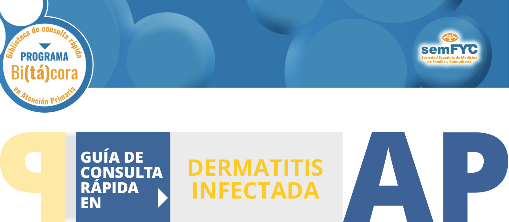 Programa Bi(tá)cora: Biblioteca de consulta rápida en Atención Primaria – Dermatitis infectada